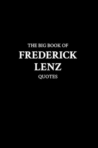 Cover of The Big Book of Frederick Lenz Quotes