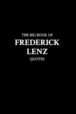 Book cover for The Big Book of Frederick Lenz Quotes