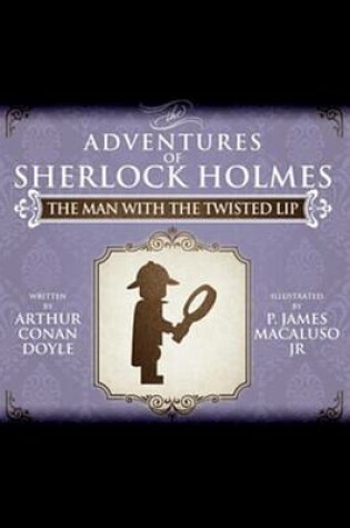 Cover of The Man with the Twisted Lip - Lego - The Adventures of Sherlock Holmes