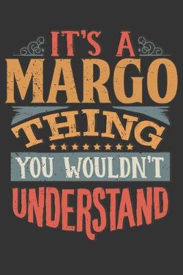 Book cover for Its A Margo Thing You Wouldnt Understand