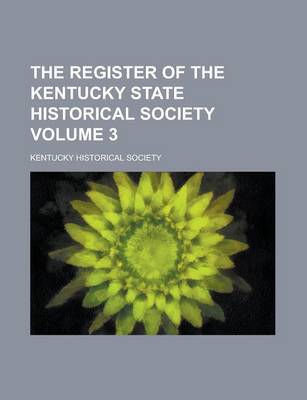 Book cover for The Register of the Kentucky State Historical Society Volume 3