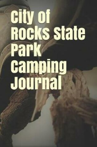 Cover of City of Rocks State Park Camping Journal