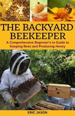 Cover of The Backyard Beekeeper