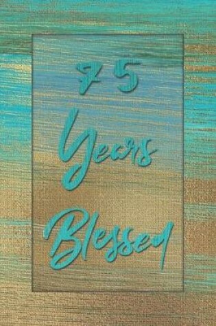 Cover of 75 Years Blessed