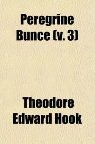 Cover of Peregrine Bunce (Volume 3); Or, Settled at Last