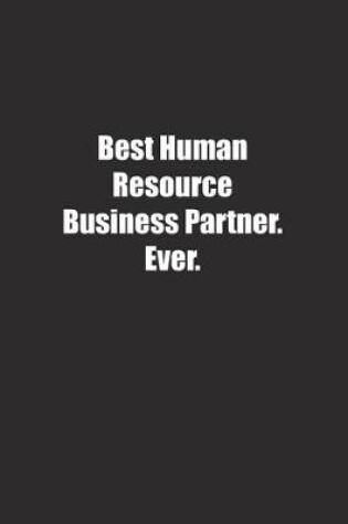 Cover of Best Human Resource Business Partner. Ever.