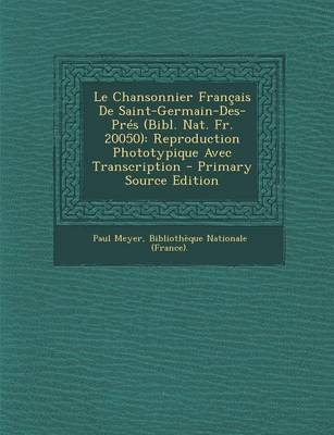 Book cover for Le Chansonnier Francais de Saint-Germain-Des-Pres (Bibl. Nat. Fr. 20050)