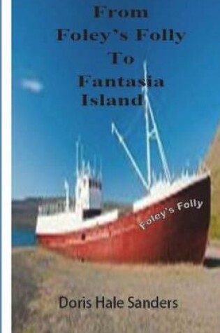 Cover of From Foley's Folly to Fantasia's Island