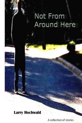 Book cover for Not From Around Here