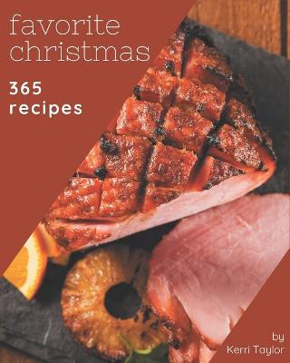 Book cover for 365 Favorite Christmas Recipes