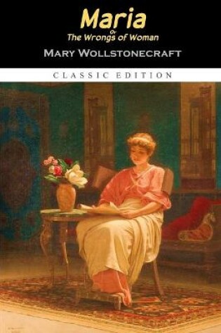 Cover of Maria; Or the Wrongs of Woman Annotated Edition