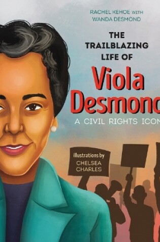 Cover of The Trailblazing Life of Viola Desmond