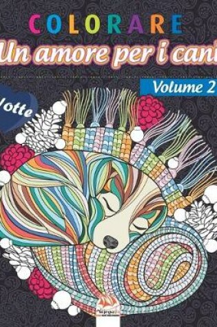 Cover of colorare - Un amore per i cani - Volume 2 - Notte