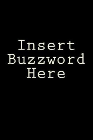 Cover of Insert Buzzword Here