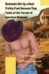 Book cover for Rednecks Stir Up a Most Frothy Funk Because They Taste of the Terroir of American Manhood