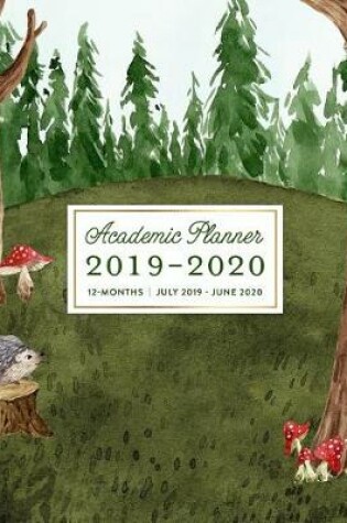 Cover of Academic Planner 2019-2020 12-Months July 2019 - June 2020