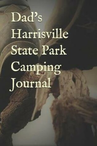 Cover of Dad's Harrisville State Park Camping Journal