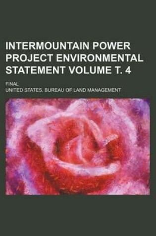 Cover of Intermountain Power Project Environmental Statement Volume . 4; Final