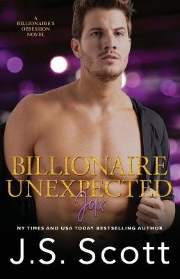 Book cover for Billionaire Unexpected Jax