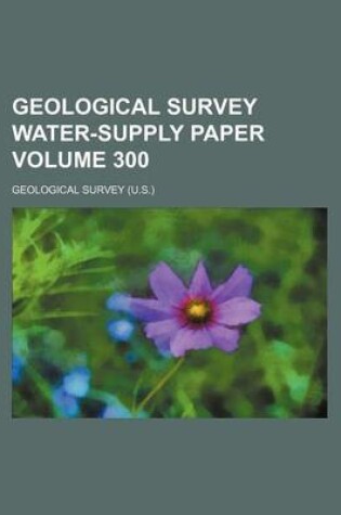 Cover of Geological Survey Water-Supply Paper Volume 300