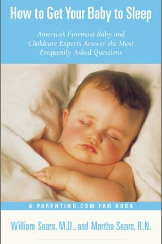 Cover of How to Get Your Baby to Sleep