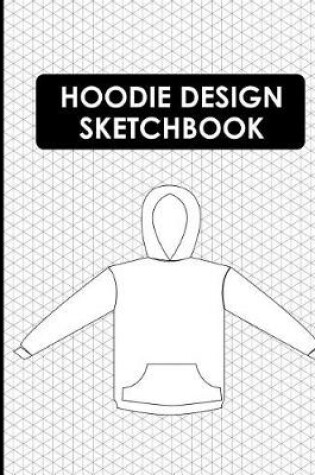 Cover of Hoodie Design Sketchbook