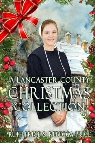 Cover of A Lancaster County Christmas Collection