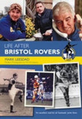 Book cover for Life After Bristol Rovers FC