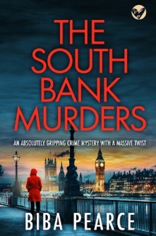 Cover of THE SOUTH BANK MURDERS an absolutely gripping crime mystery with a massive twist