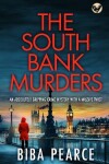 Book cover for THE SOUTH BANK MURDERS an absolutely gripping crime mystery with a massive twist