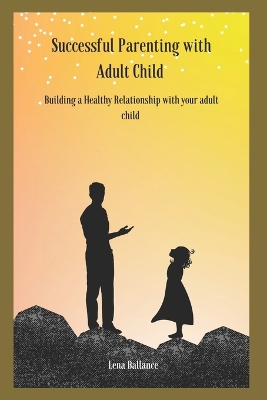 Cover of Successful parenting with adult child