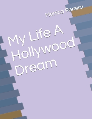 Book cover for My Life A Hollywood Dream