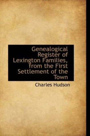 Cover of Genealogical Register of Lexington Families, from the First Settlement of the Town