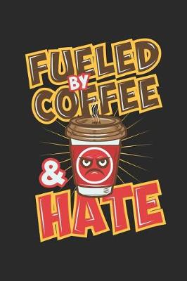 Book cover for Fueled by Coffee and Hate