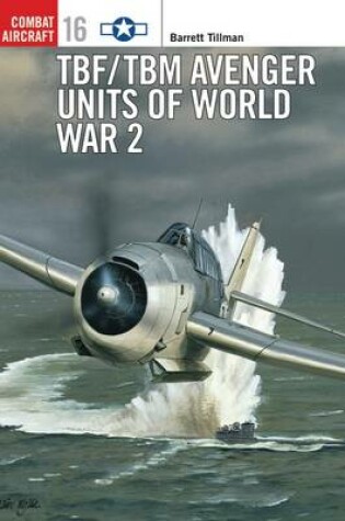 Cover of TBF/TBM Avenger Units of World War 2