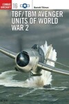 Book cover for TBF/TBM Avenger Units of World War 2