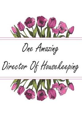 Cover of One Amazing Director Of Housekeeping