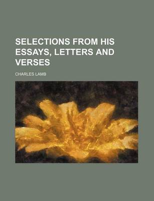 Book cover for Selections from His Essays, Letters and Verses