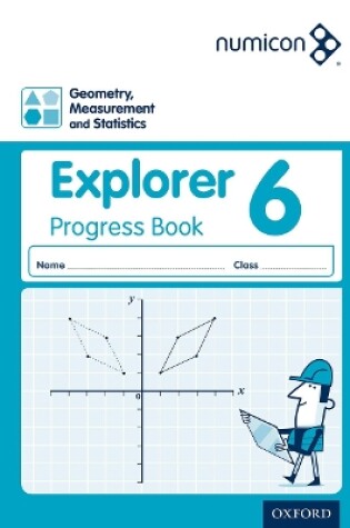 Cover of Numicon: Geometry, Measurement and Statistics 6 Explorer Progress Book