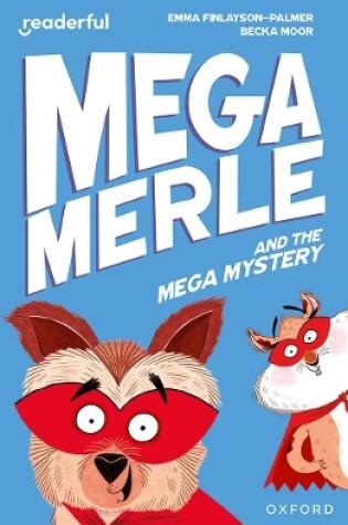 Cover of Readerful Independent Library: Oxford Reading Level 11: Mega Merle and the Mega Mystery