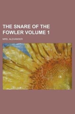 Cover of The Snare of the Fowler (Volume 2)