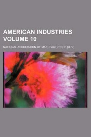 Cover of American Industries Volume 10