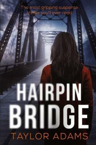Cover of HAIRPIN BRIDGE the most gripping suspense thriller you will ever read