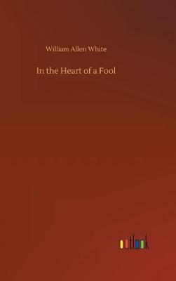 Book cover for In the Heart of a Fool