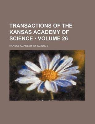 Book cover for Transactions of the Kansas Academy of Science (Volume 26)