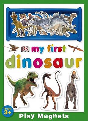 Book cover for My First Dinosaur Play Magnets