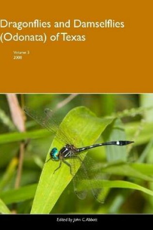 Cover of Dragonflies and Damselflies (Odonata) of Texas, Volume 3