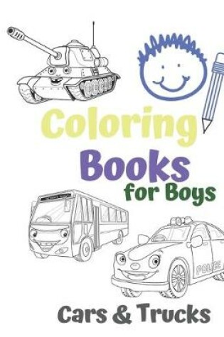 Cover of Coloring Books for Boys Cars & Trucks
