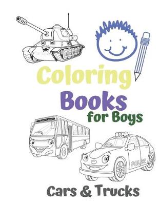 Book cover for Coloring Books for Boys Cars & Trucks