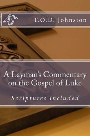 Cover of A Layman's Commentary on the Gospel of Luke